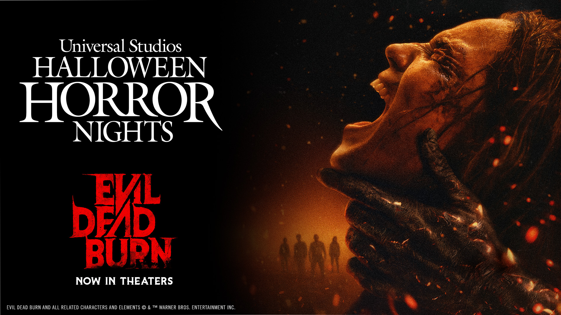Halloween Horror Nights key art for Evil Dead Burn showing a person in profile screaming, head tilted back, lit in orange firelight with embers floating around them and a blackened clawed hand gripping their jaw, with four figures silhouetted in the glow behind, and at left the Universal Studios Halloween Horror Nights logo in white above the Evil Dead Burn logo in red and the words Now in Theaters