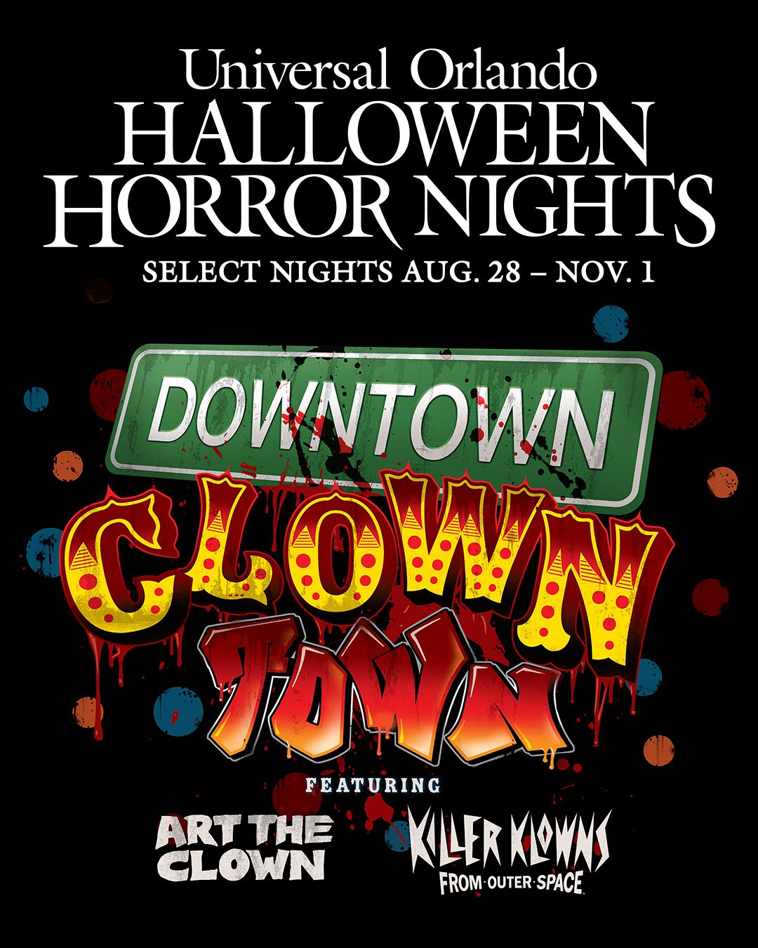 Key art for the Downtown Clowntown scare zone, with a graffiti street sign reading Downtown Clown Town over Halloween Horror Nights branding, featuring Art the Clown and Killer Klowns from Outer Space