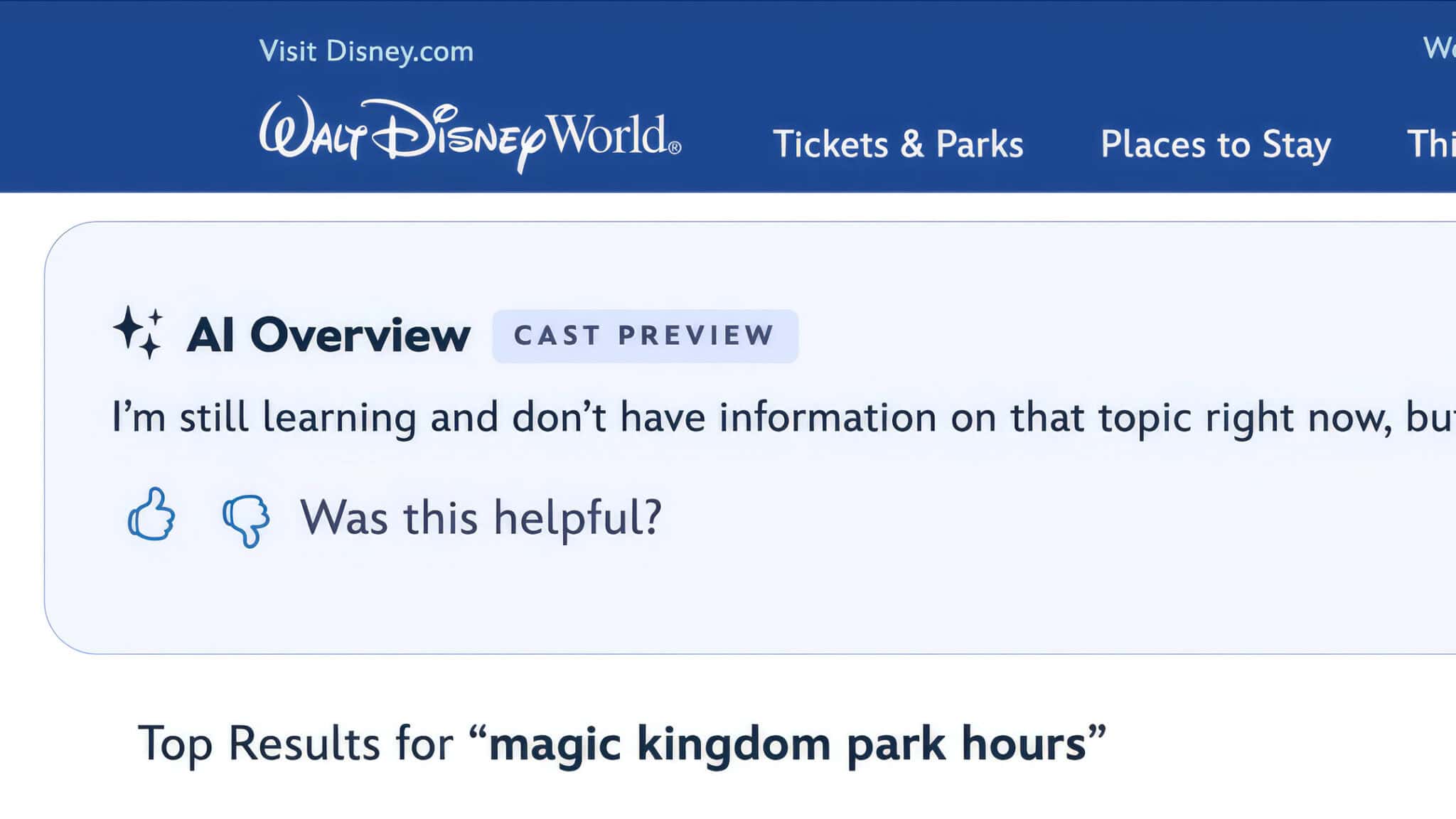 Close crop of the AI Overview panel on DisneyWorld.com showing the CAST PREVIEW badge, the start of the holding message, thumbs up and thumbs down icons, and the heading Top Results for magic kingdom park hours