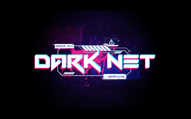 Key art for The Dark Net, with the words DARK NET in glitched chrome, magenta and cyan lettering over a dark blue-black field flecked with pink splatter, with small stylized text reading ERROR 404 and WARNING and a warning triangle icon.