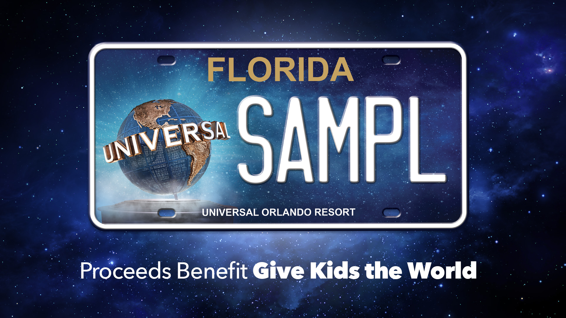 A Florida specialty license plate on a starfield background. Gold FLORIDA lettering runs across the top, the Universal globe on its plinth sits at the left with UNIVERSAL in a tilted gold ring, the sample tag reads SAMPL, and UNIVERSAL ORLANDO RESORT runs along the bottom. Text below the plate reads Proceeds Benefit Give Kids the World.