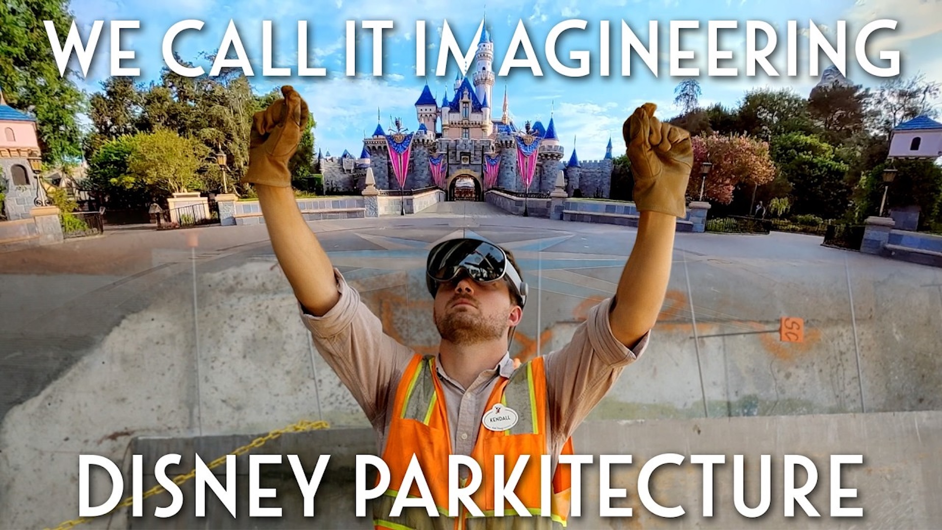 Key art for the Disney Parkitecture episode, showing an Imagineer in an orange safety vest and an augmented reality headset with his arms raised on a bare concrete pad, a castle composited behind him