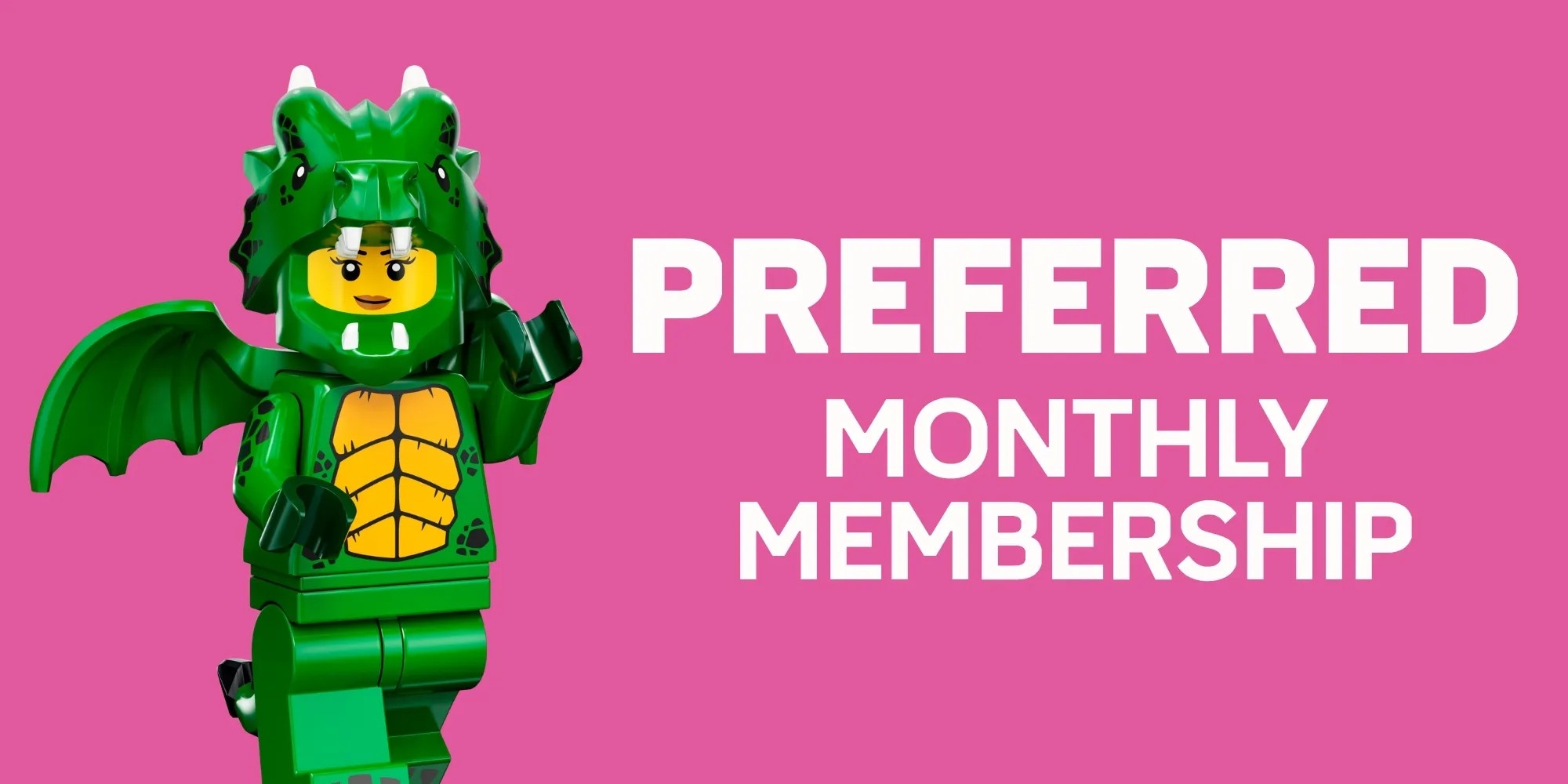 Legoland promotional card on a pink background reading PREFERRED MONTHLY MEMBERSHIP, with a LEGO minifigure in a green dragon costume with wings at left.
