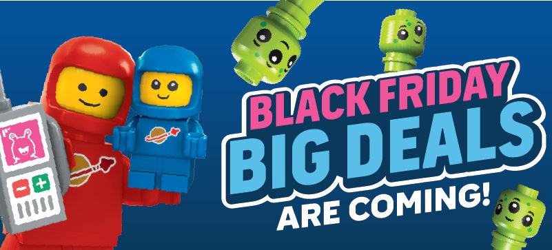 LEGOLAND Black Friday banner on a dark blue background: a red and a blue LEGO spaceman minifigure at left with a walkie talkie, three green LEGO alien heads floating at right, and the text BLACK FRIDAY BIG DEALS ARE COMING! in pink, light blue and white letters
