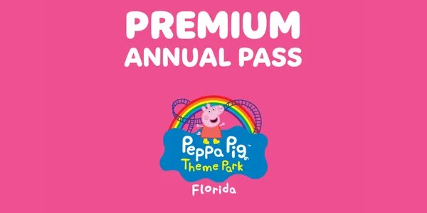 Hot pink pass card graphic reading PREMIUM ANNUAL PASS in white block letters above the Peppa Pig Theme Park Florida logo, in which Peppa stands under a rainbow drawn as a roller coaster track