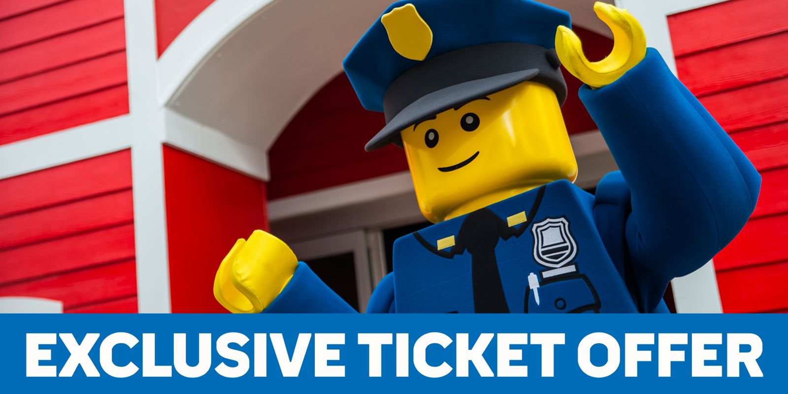 A costumed LEGO police officer minifigure in a blue uniform and cap raises a hand in front of a red building, above a blue banner reading EXCLUSIVE TICKET OFFER