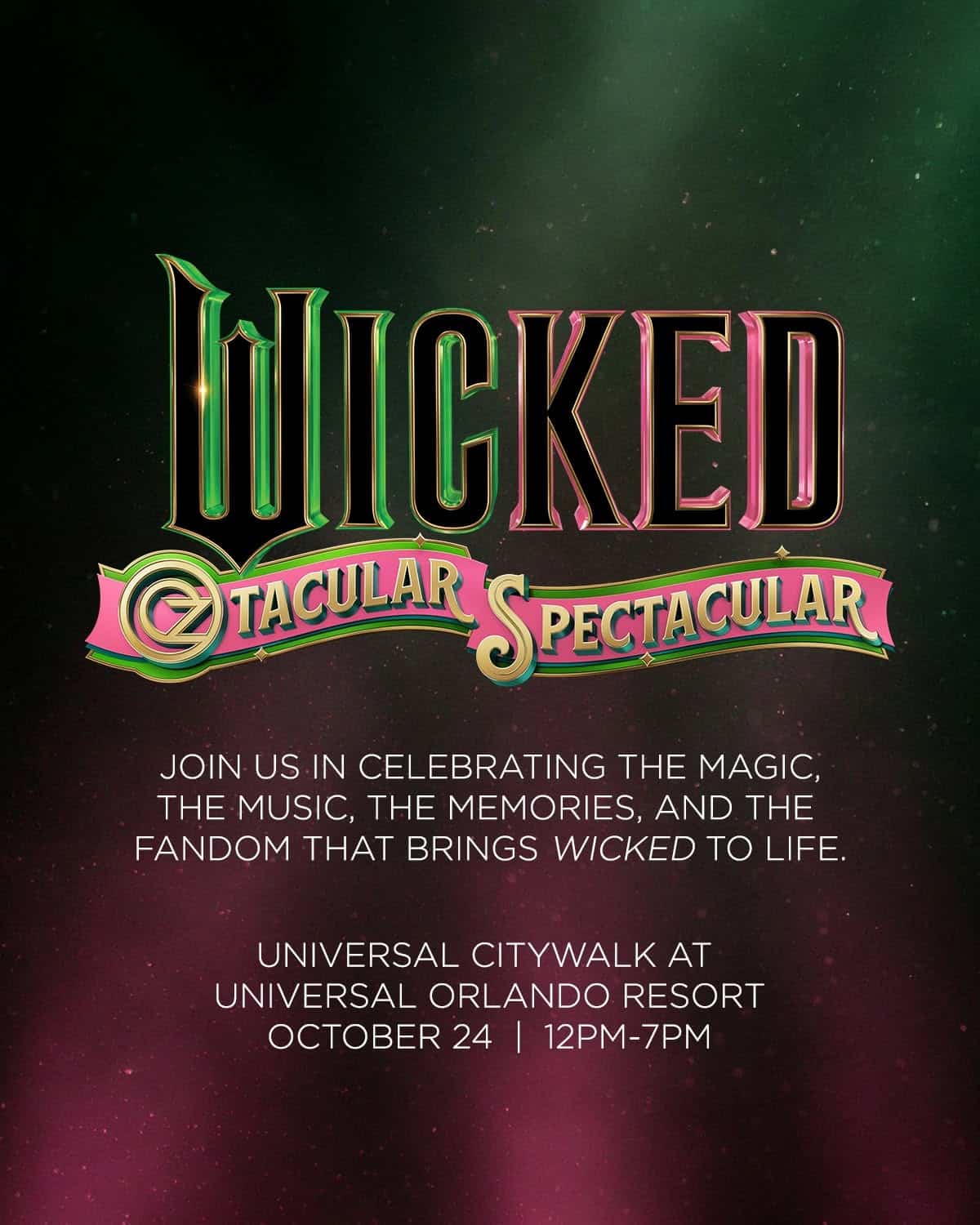 Wicked Oztacular Spectacular key art with green and pink lettering on a dark starry background, reading Universal CityWalk at Universal Orlando Resort, October 24, 12PM-7PM