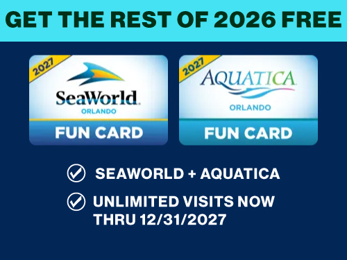 SeaWorld promotional graphic headed Get the Rest of 2026 Free, showing 2027 SeaWorld Orlando and Aquatica Orlando Fun Cards, with check marks beside SeaWorld plus Aquatica and Unlimited Visits Now Thru 12/31/2027